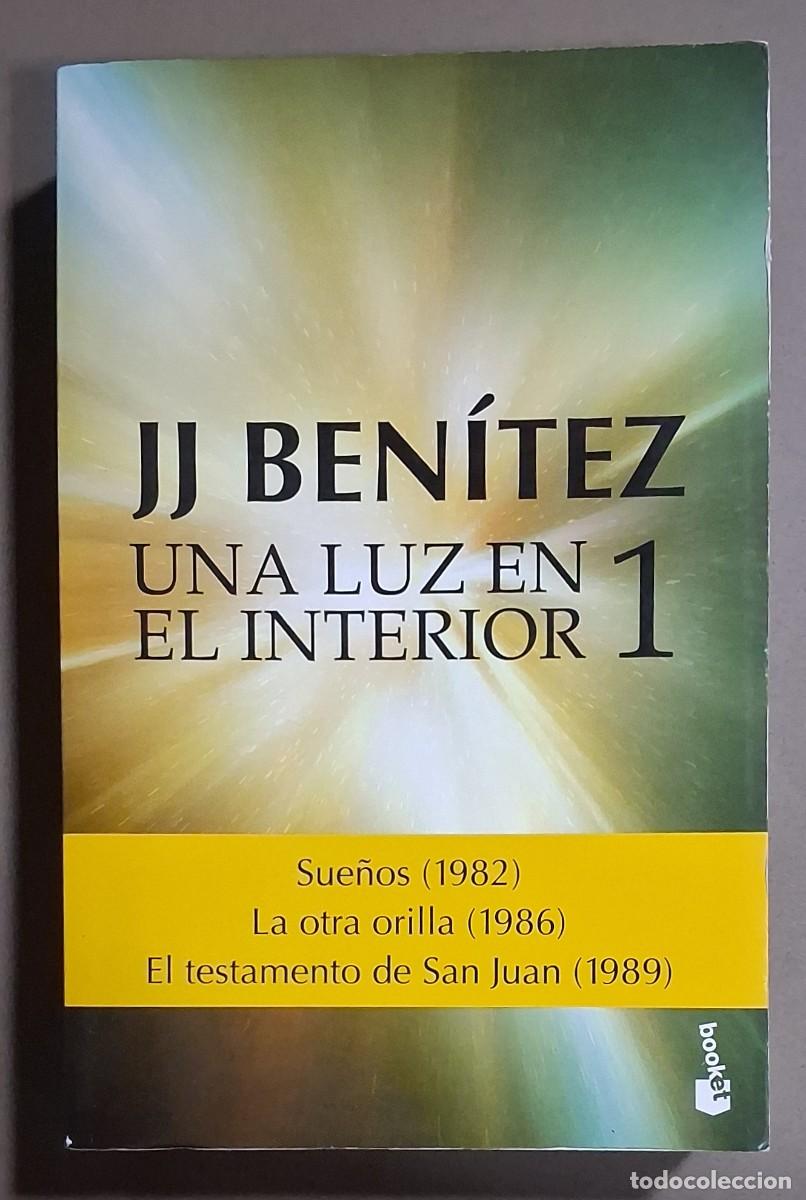 Libros de segunda mano: Una luz interior 1. J.J.Ben&iacute;tez. Sue&ntilde;os.La otra orilla.El testamento de San Juan. Booket.Buen estado