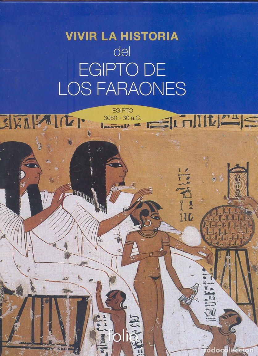 Libros de segunda mano: Vivir la Historia del Egipto de los Faraones: Egipto 3050 - 30 a.C - Ramon Sala - Folio