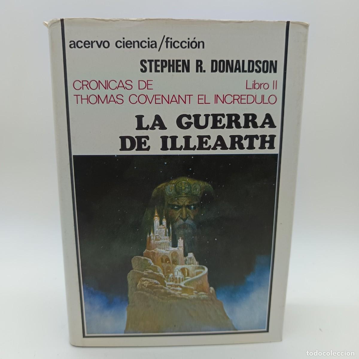 Livres d'occasion: La guerra de Illearth &ndash; Stephen R. Donaldson &ndash; Acervo Ciencia Ficci&oacute;n &ndash; Cr&oacute;nicas de Thomas Covenant