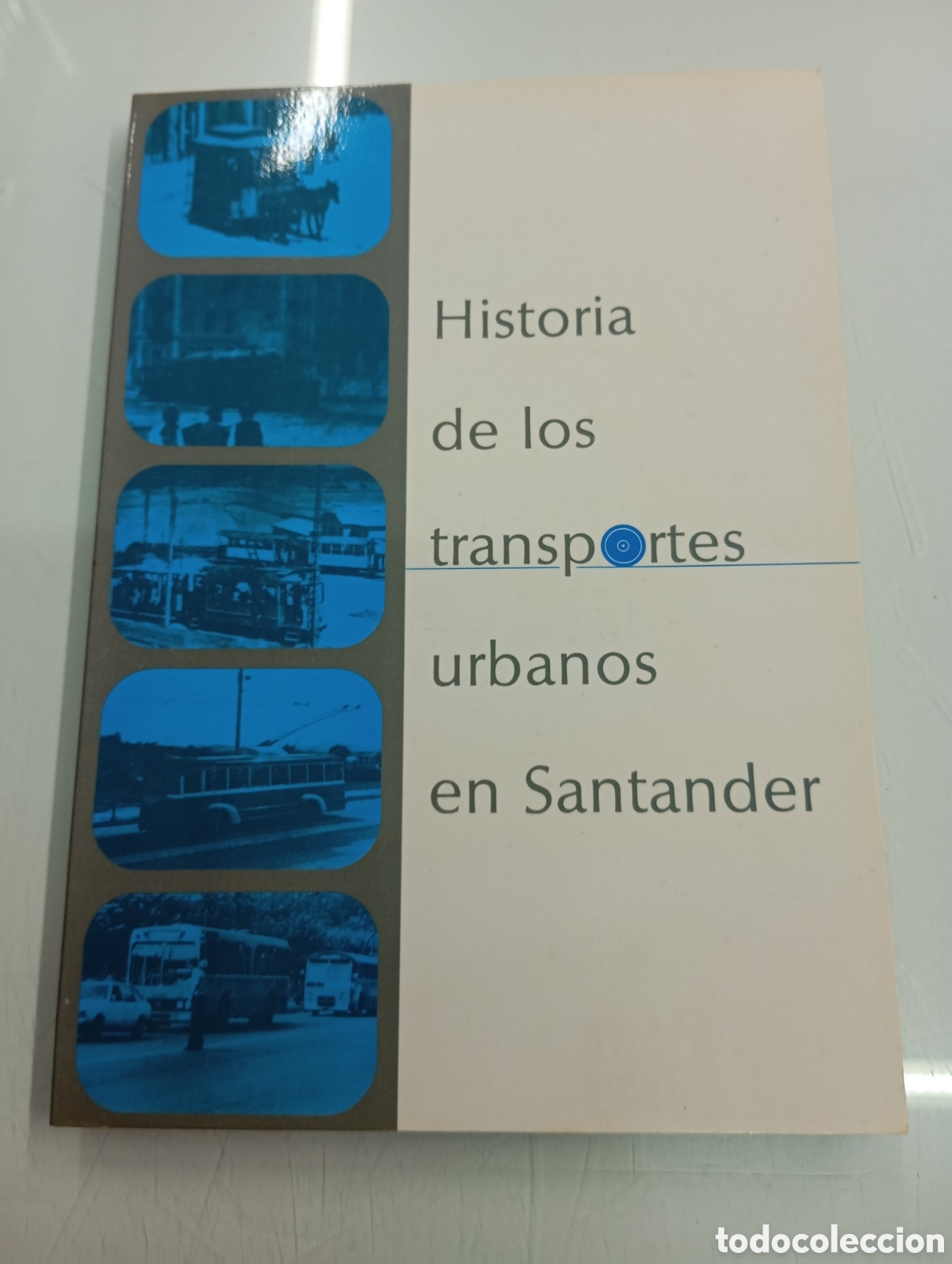 Libros de segunda mano: HISTORIA DE LOS TRANSPORTES URBANOS EN SANTANDER TRANVIA TROLEBUS AUTOBUS TREN CANTABRIA FERROCARRIL