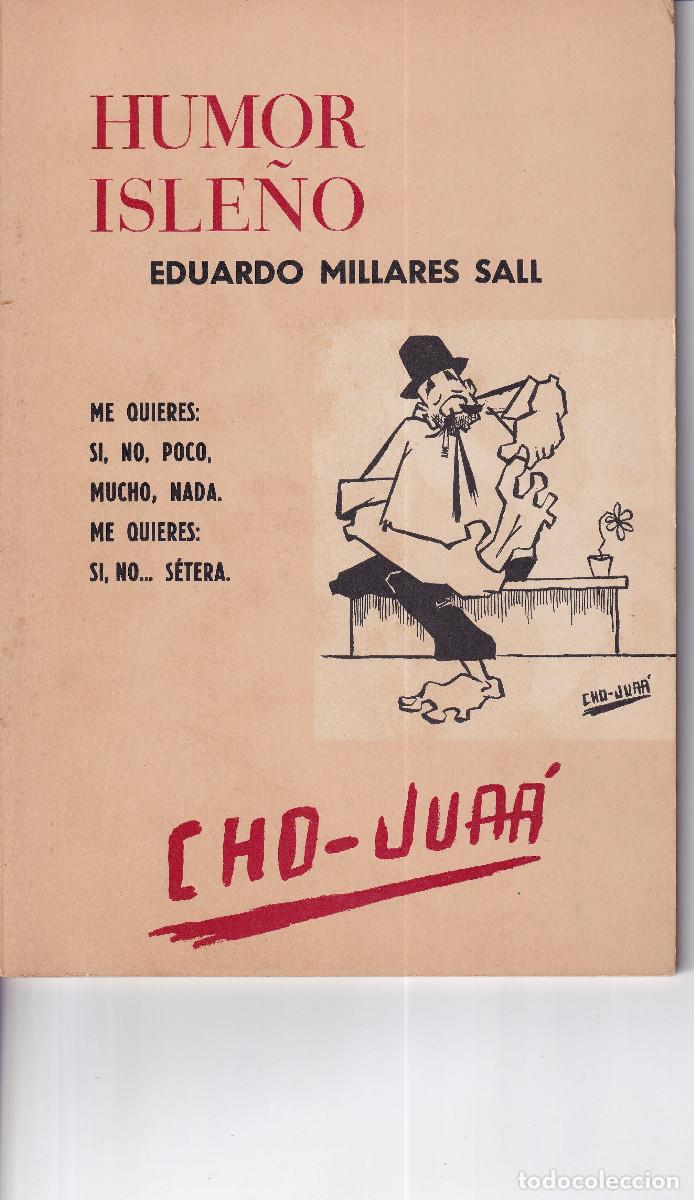 Libros de segunda mano: HUMOR ISLE&Ntilde;O EDUARDO MILLARES SALL CHO - JUAA 1969