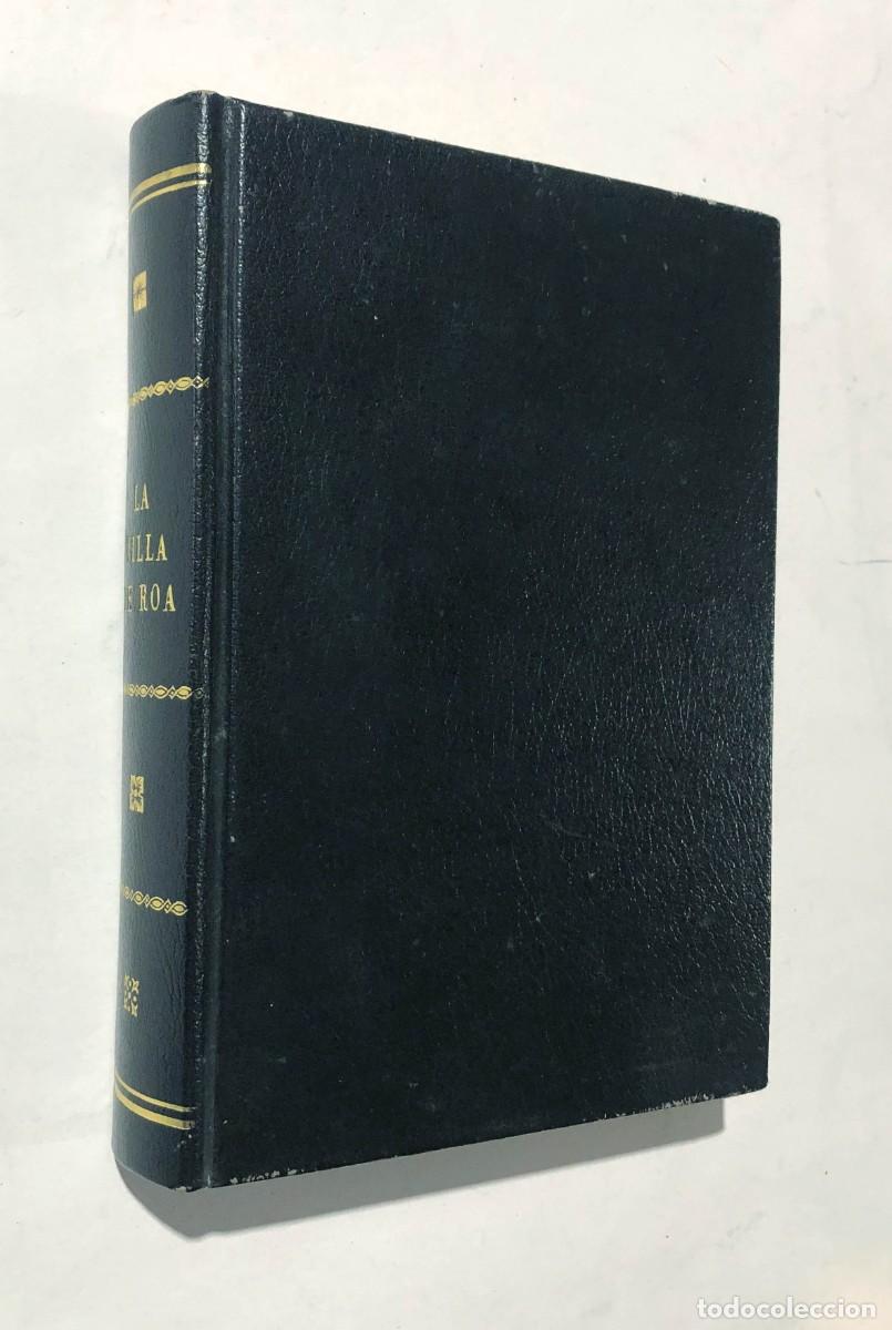 Libros de segunda mano: LA VILLA DE ROA / SU HISTORIA, SU COLEGIATA, VARONES ILUSTRES / FLORENTINO ZAMORA 1965 /ENCUADERNADO