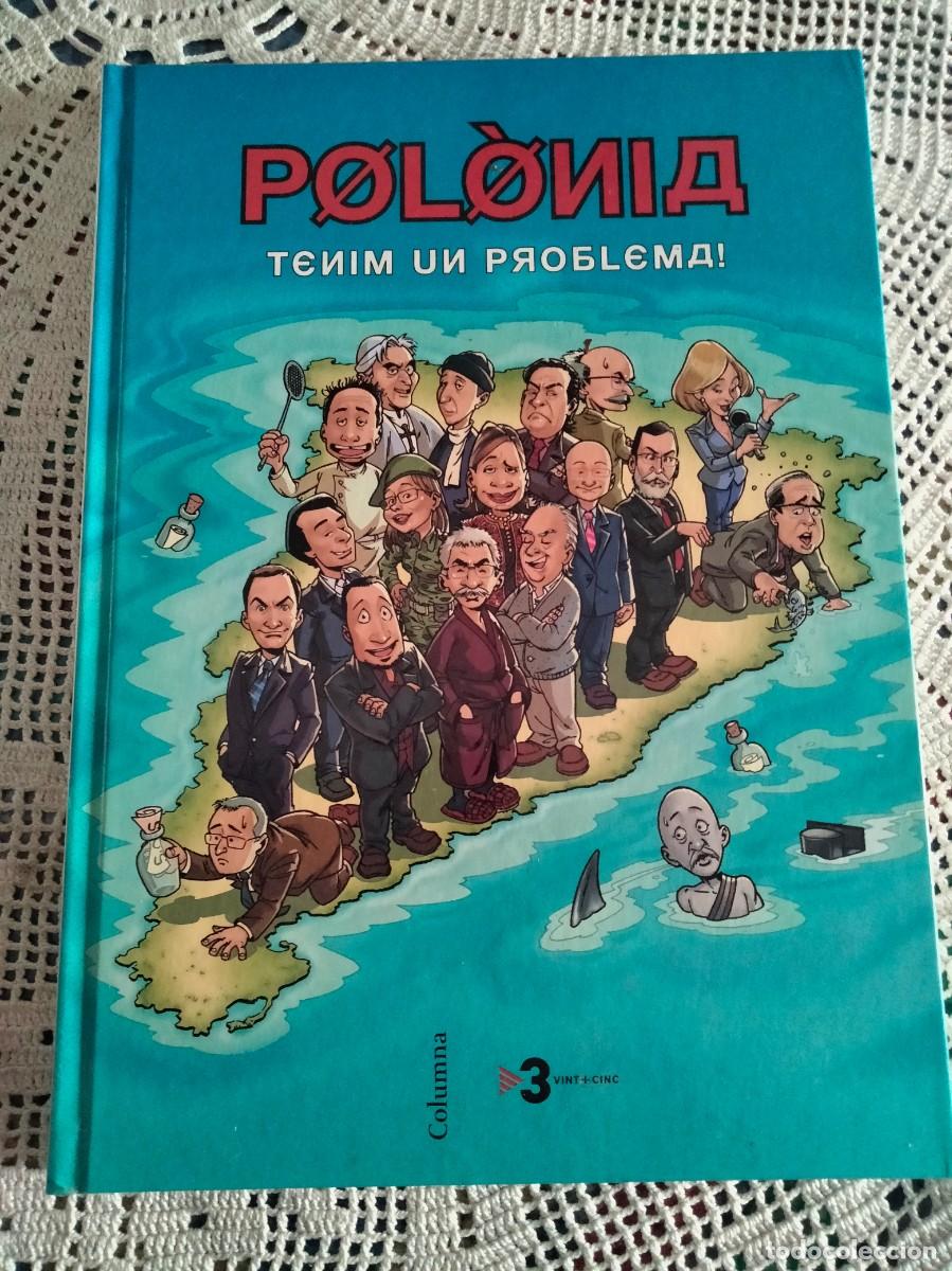 Libros de segunda mano: POL&Ograve;NIA TENIM UN PROBLEMA ENTRA Y MIRA MAS LIBROS