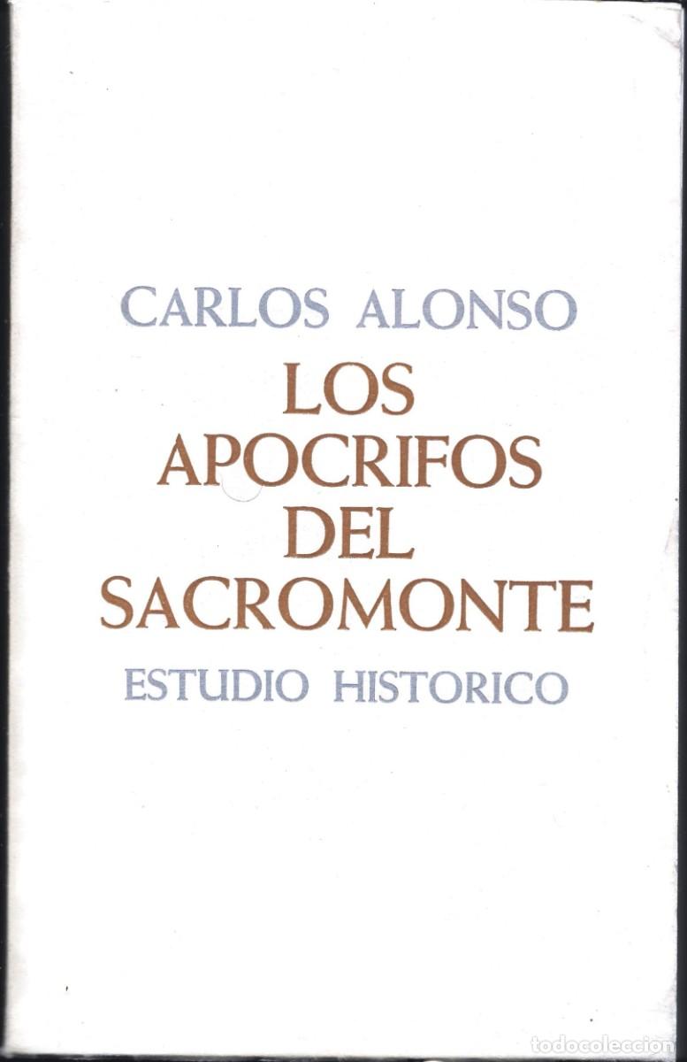 Libros de segunda mano: Carlos ALONSO : Los Ap&oacute;crifos del Sacromonte (Estudio hist&oacute;rico). Ed. Estudio Agustiniano, 1979