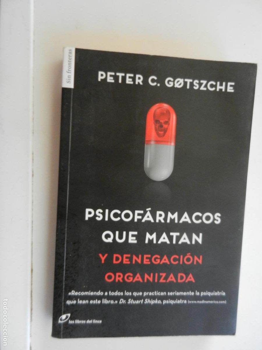 Libros de segunda mano: PSICOF&Aacute;RMACOS QUE MATAN Y DENEGACION ORGANIZADA -PETER GOTSZCHE SIN FRONTERAS 2016