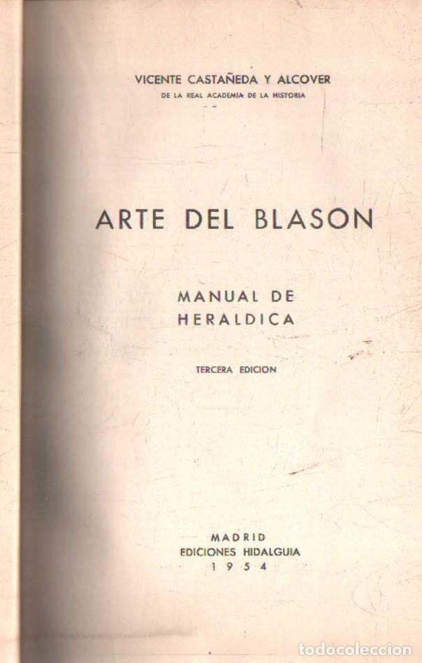 Libros de segunda mano: ARTE DEL BLASON, MANUAL DE HER&Aacute;LDICA. CASTA&Ntilde;EDA Y ALCOVER, VICENTE. A-HERAL-0230