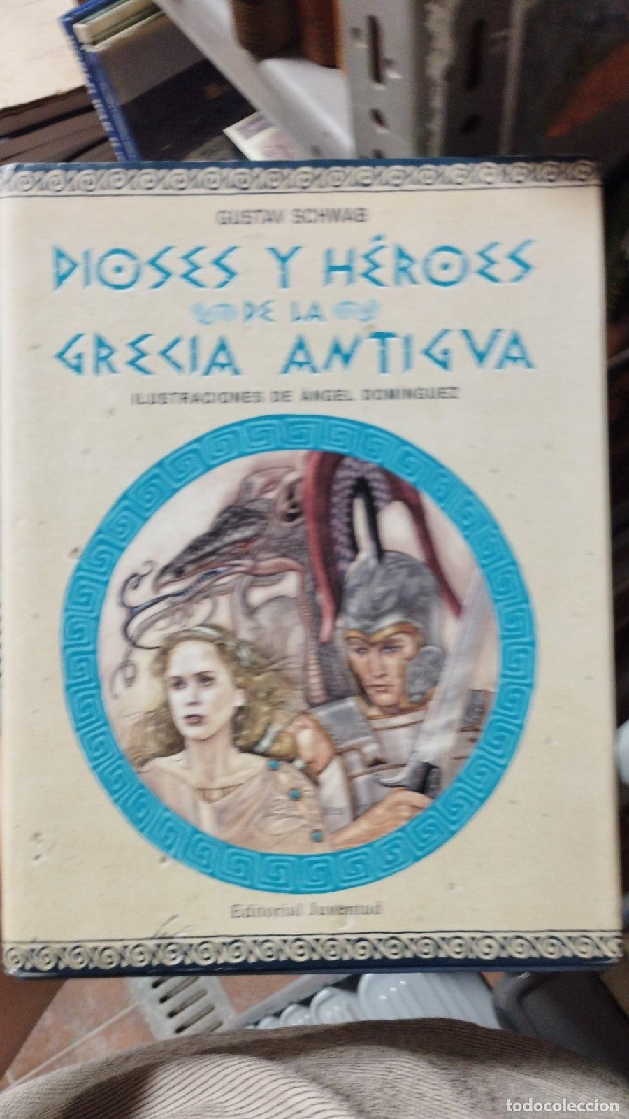 Libros de segunda mano: Dioses y h&eacute;roes de la Grecia a&hellip; | Gustav Schwab, &Aacute;ngel Dom&iacute;nguez Gazpio, Jos&eacute; Manuel de Prada | 2000
