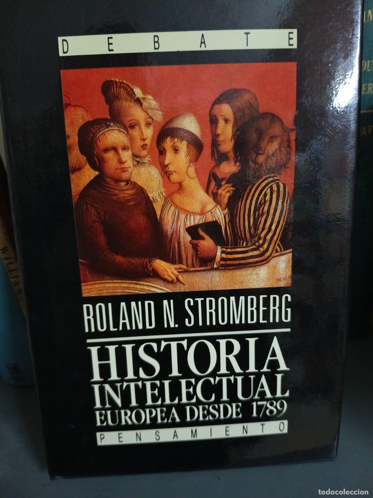 Libros de segunda mano: Historia intelectual europea desde 1789 | Roland D. Stromberg | Editorial Debate | 1995