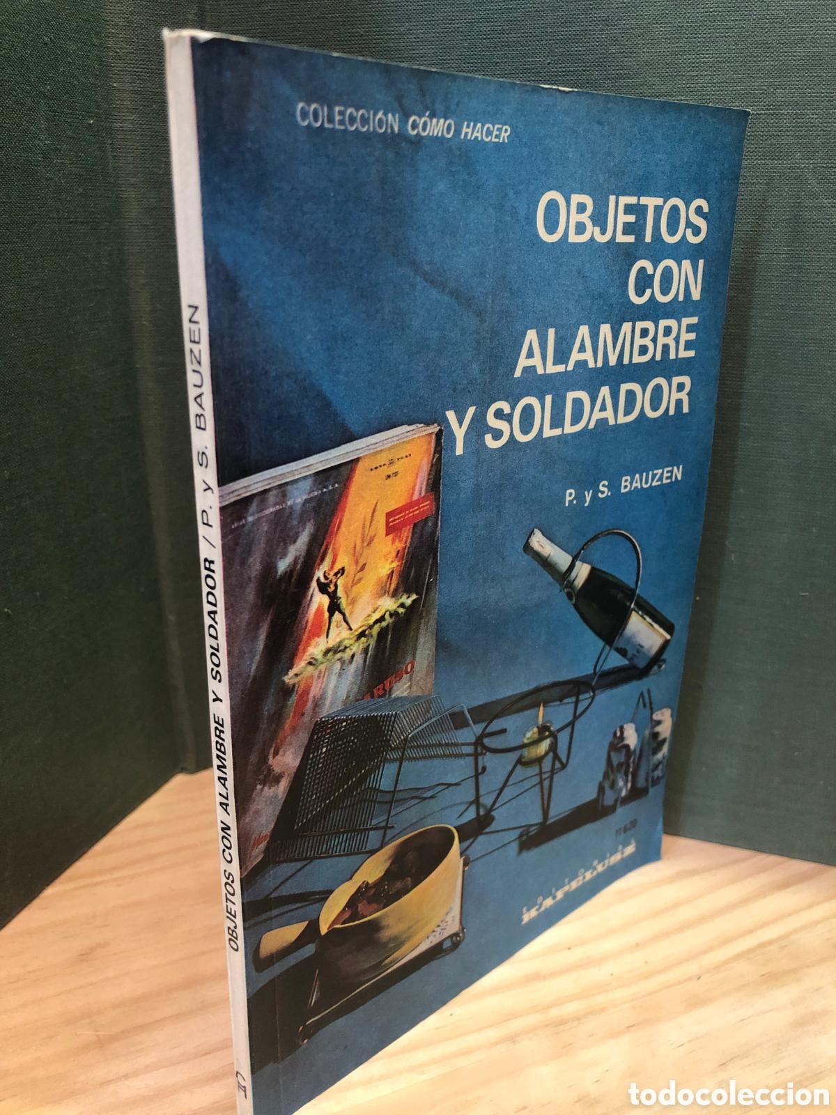 Libri di seconda mano: Objetos con alambre y soldador - P. y S. Bauzen