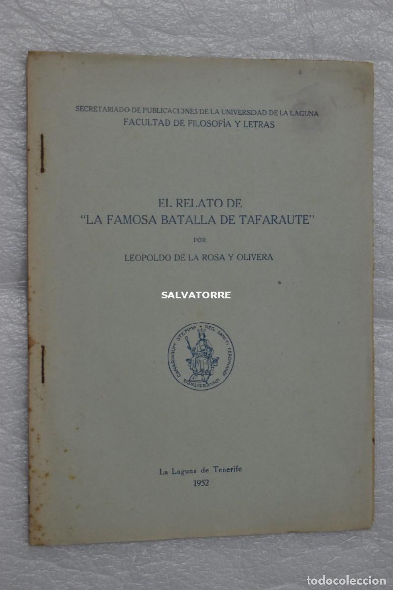 Libros de segunda mano: LEOPOLDO DE LA ROSA OLIVERA. EL RELATO DE LA BATALLA DE TAFARAUTE. LA LAGUNA DE TENERIFE 1952