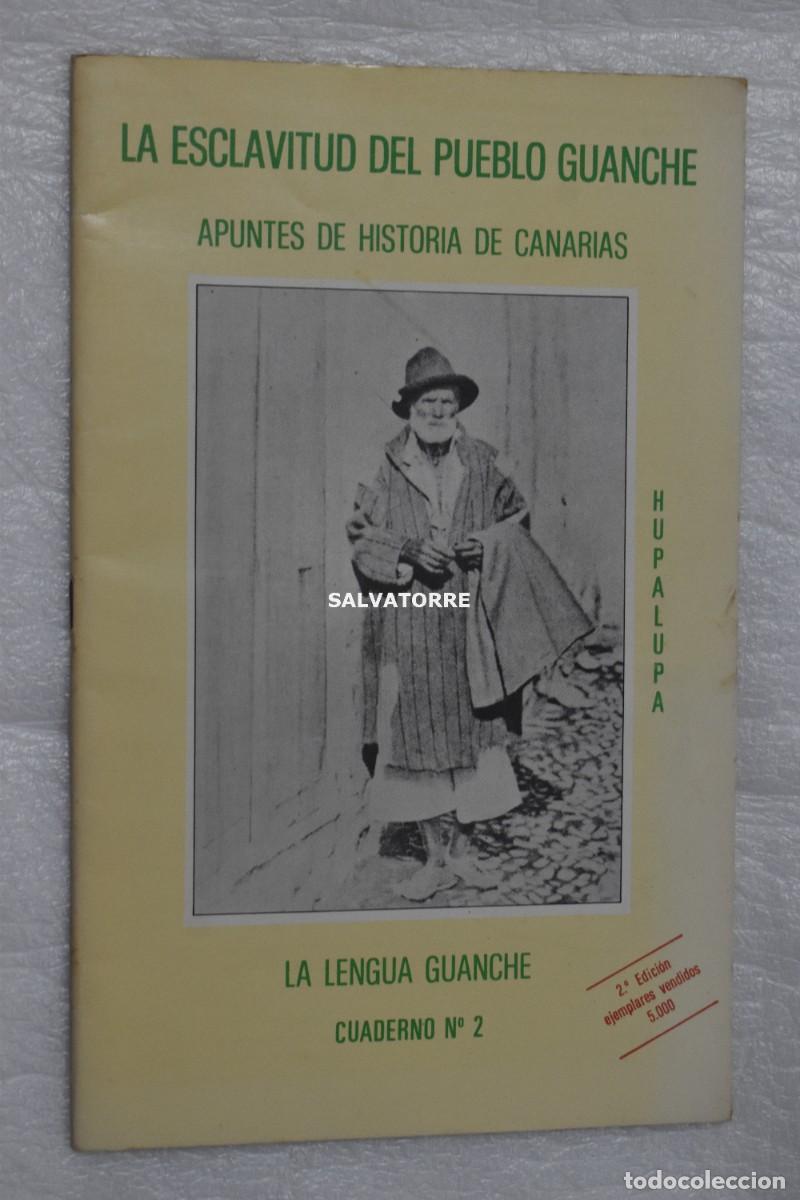 Libros de segunda mano: HUPALUPA LA LENGUA GUANCHE APUNTE HISTORIA DE CANARIAS. LA LUCHA POR LA LIBERTAD, BENCHOMO N&ordm; 2