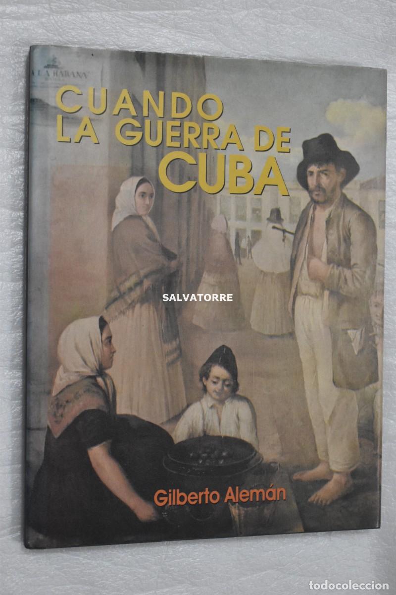 Libros de segunda mano: GILBERTO ALEM&Aacute;N. CUANDO LA GUERRA DE CUBA. CANARIAS. GRAN FORMATO.