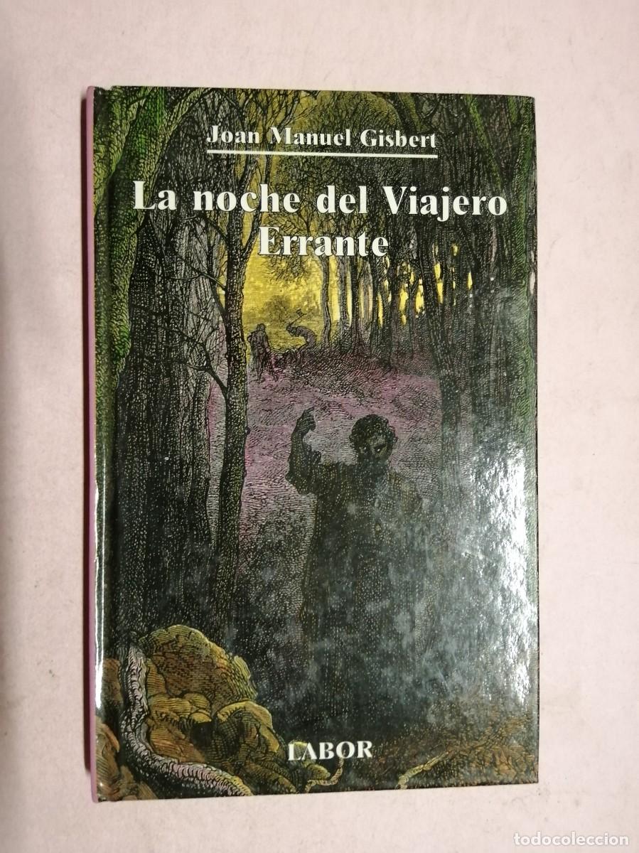 Libros de segunda mano: LA NOCHE DEL VIAJERO ERRANTE (JOAN MANUEL GISBERT)