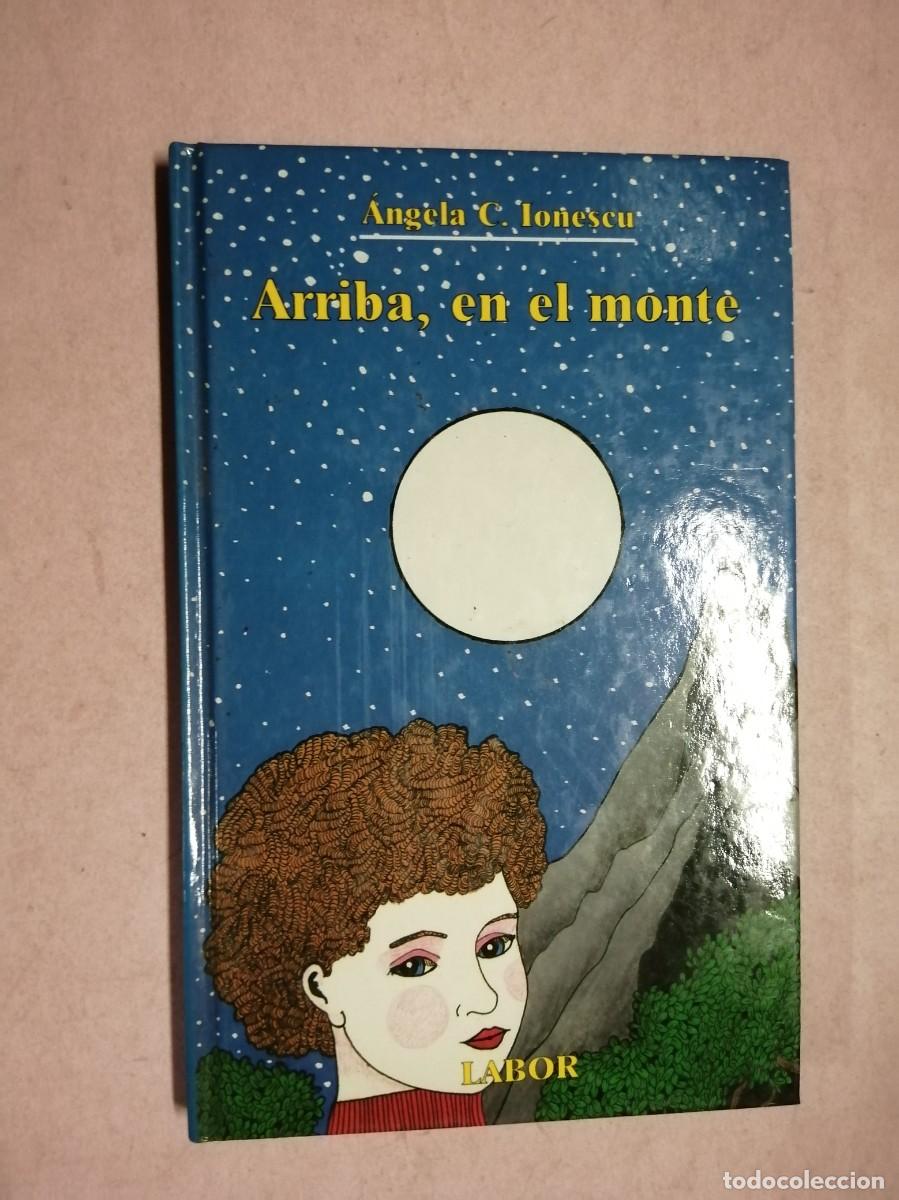 Libros de segunda mano: ARRIBA EN EL MONTE (ANGELA C. IONESCU)