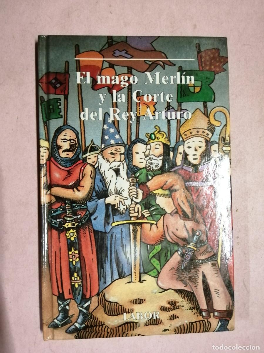 Libros de segunda mano: EL MAGO MERLIN Y LA CORTE DEL REY ARTURO
