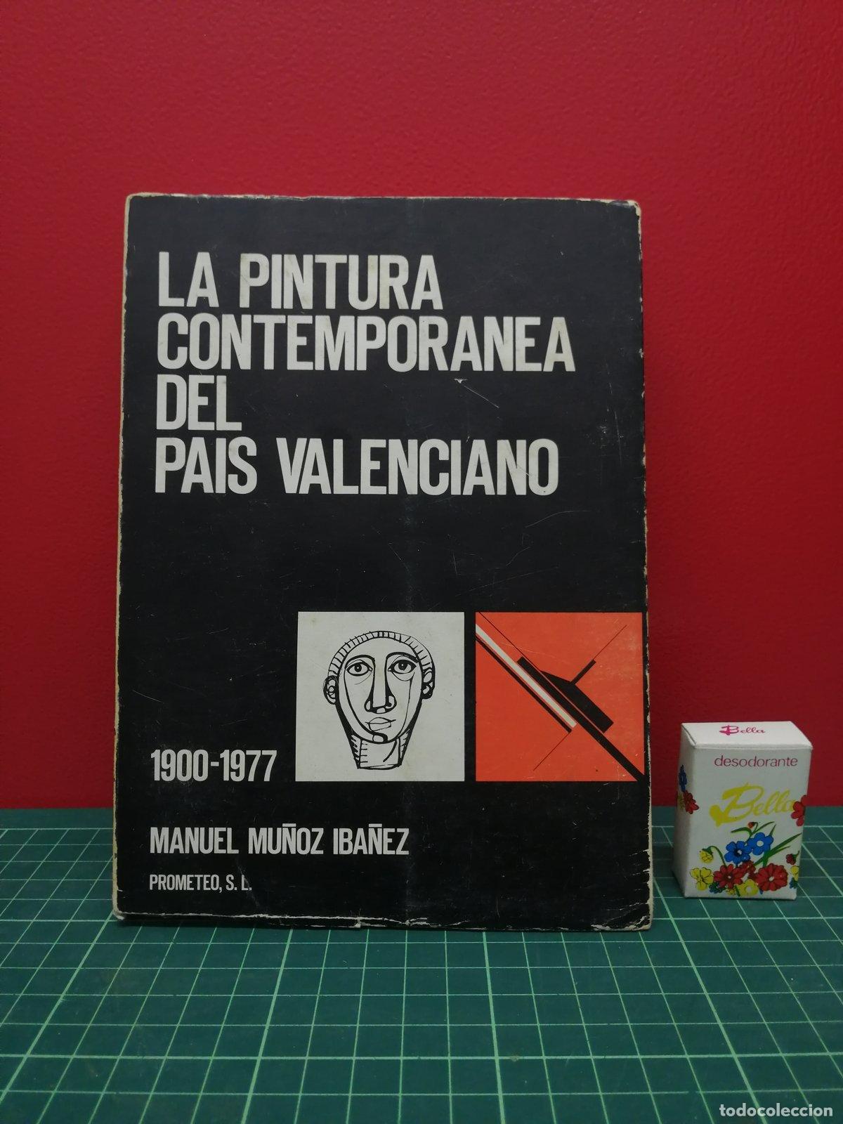 Livres d'occasion: La pintura contempor&aacute;nea del Pa&iacute;s Valenciano 1900-1977 - Manuel Mu&ntilde;oz Ib&aacute;&ntilde;ez