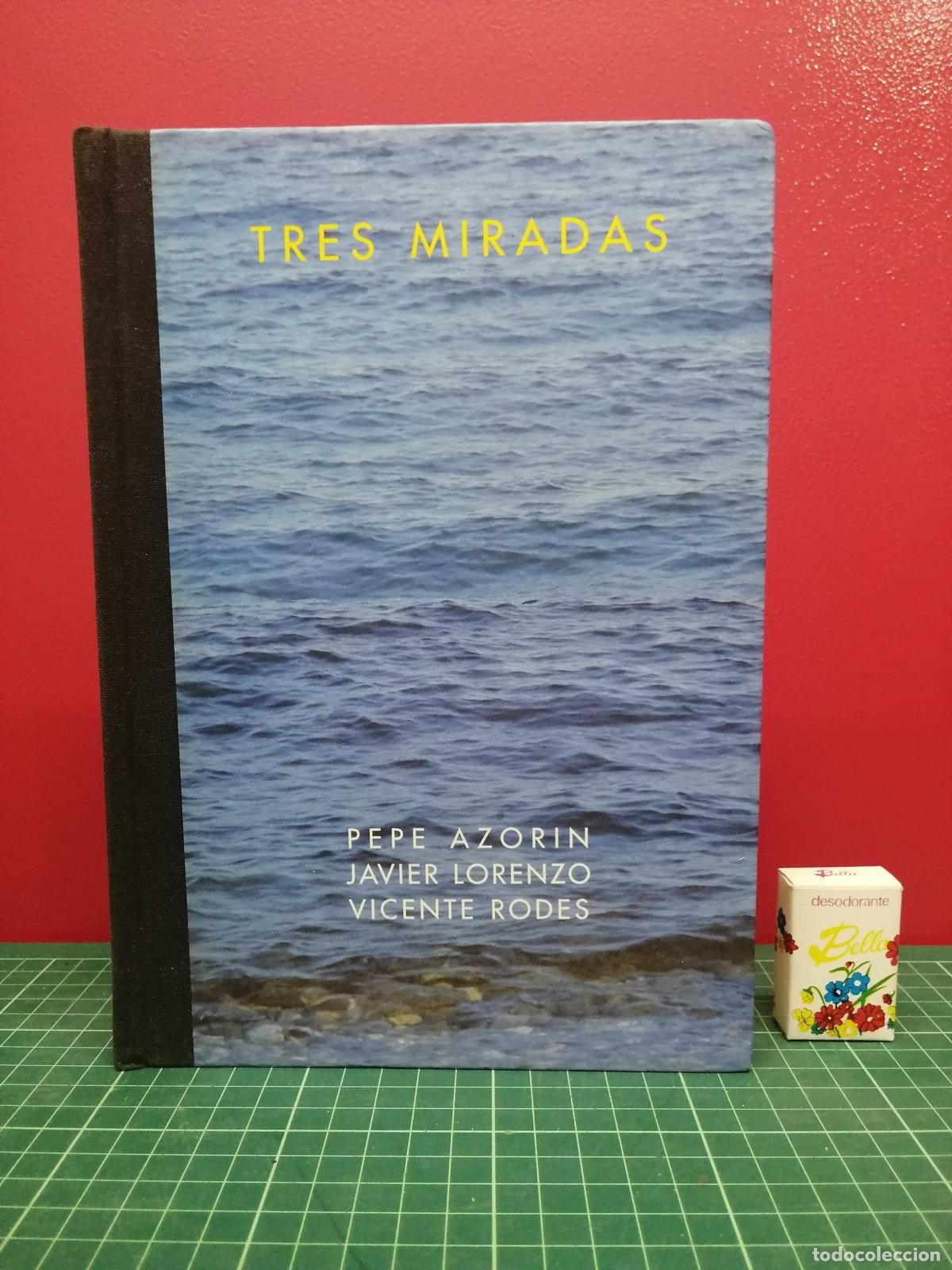 Livres d'occasion: Tres miradas - Pepe Azor&iacute;n, Javier Lorenzo y Vicente Rodes