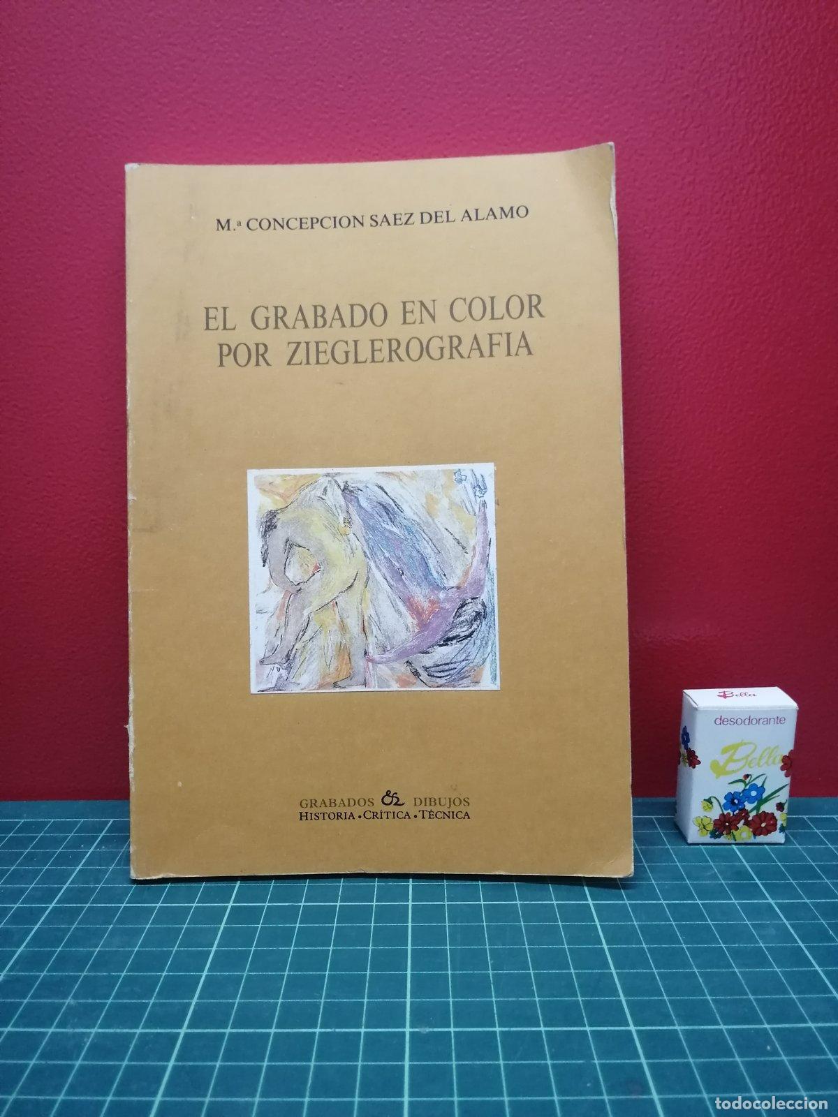 Livres d'occasion: El grabado en color por zieglerograf&iacute;a - M&ordf; Concepci&oacute;n S&aacute;ez del &Aacute;lamo