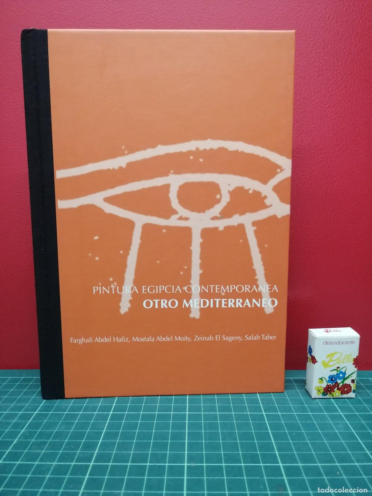 Livros em segunda m&atilde;o: Pintura egipcia contempor&aacute;nea. Otro Mediterr&aacute;neo - Abdel Hafiz, Abdel Moity, El Sageny y Taher