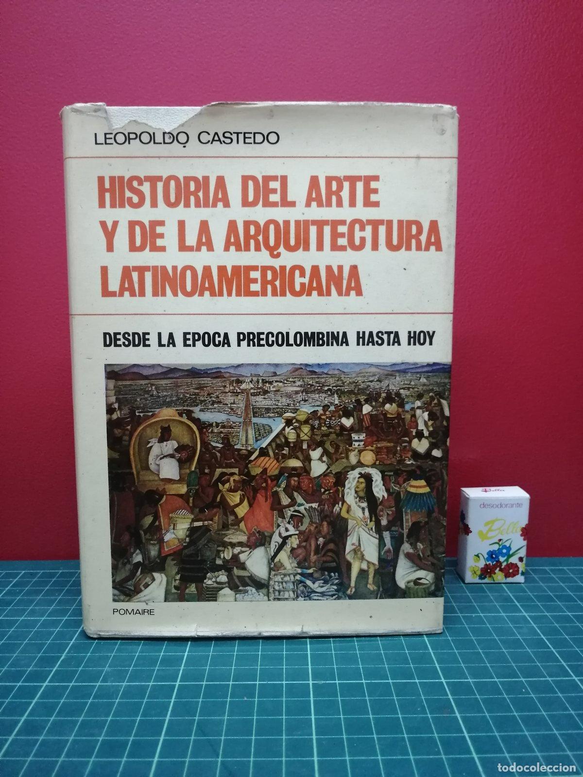 Libros de segunda mano: Historia del arte y de la arquitectura latinoamericana - Leopoldo Castedo