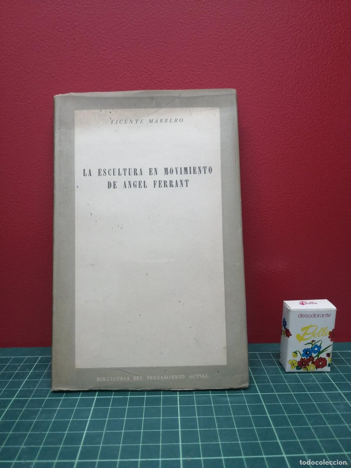 Libros de segunda mano: La escultura en movimiento de &Aacute;ngel Ferrant - Vicente Marrero