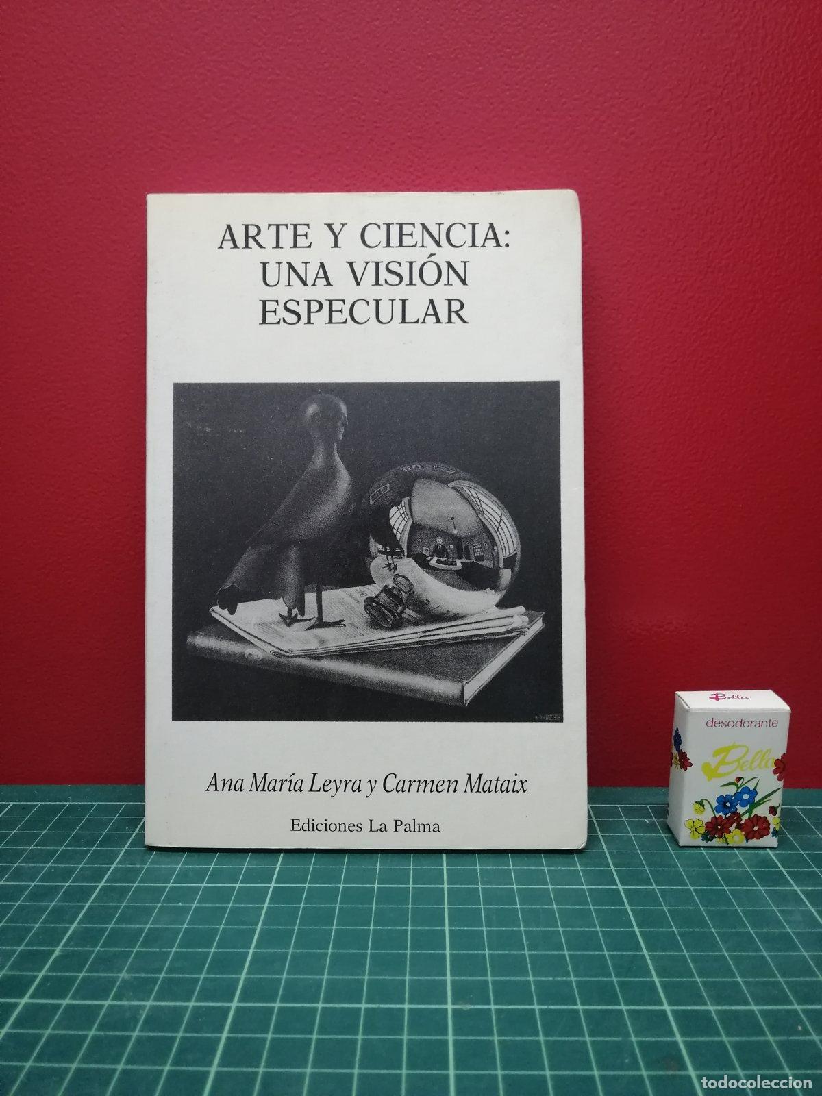 Libros de segunda mano: Arte y ciencia. Una visi&oacute;n especular - Ana Mar&iacute;a Leyra y Carmen Mataix