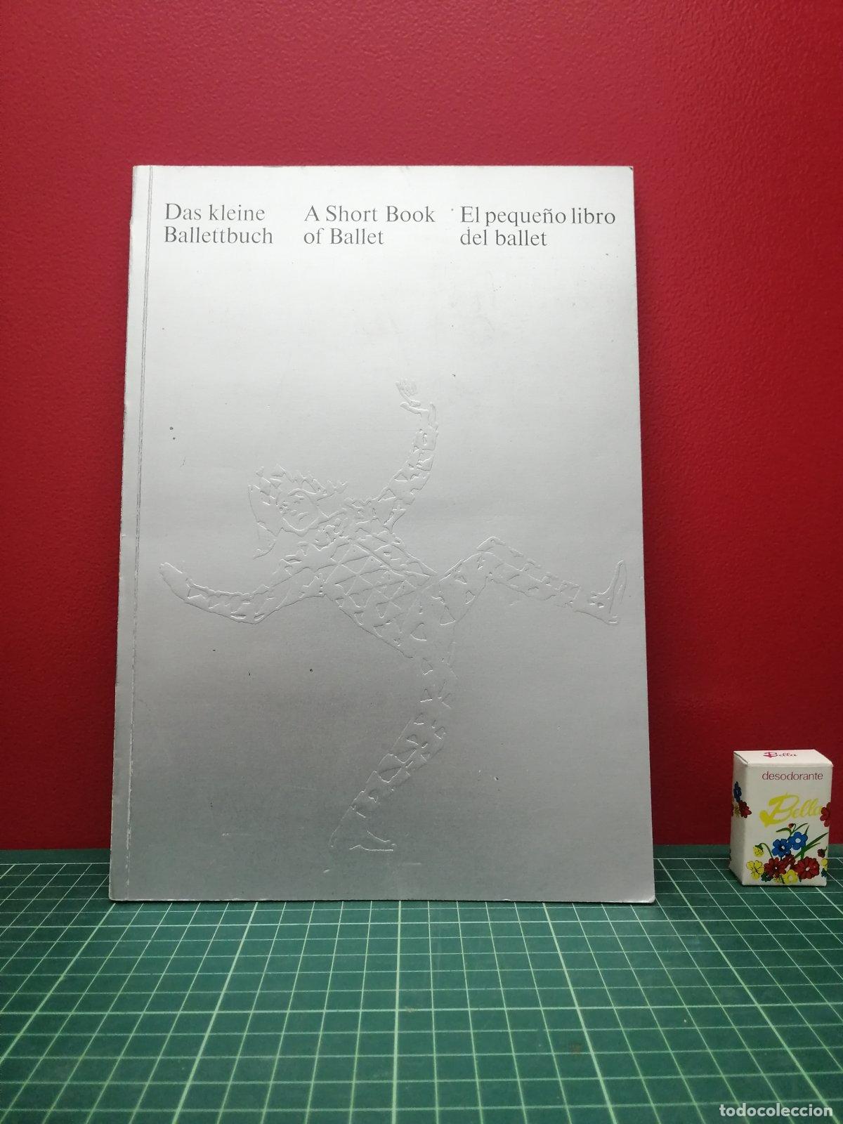 Libros de segunda mano: El peque&ntilde;o libro del ballet / Das kleine Ballettbuch / A Short Book of Ballet