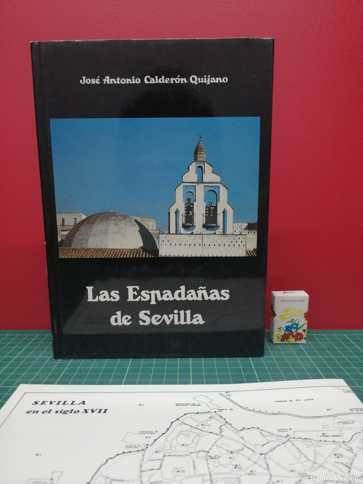 Libros de segunda mano: Las espada&ntilde;as de Sevilla - Jos&eacute; Antonio Calder&oacute;n Quijano