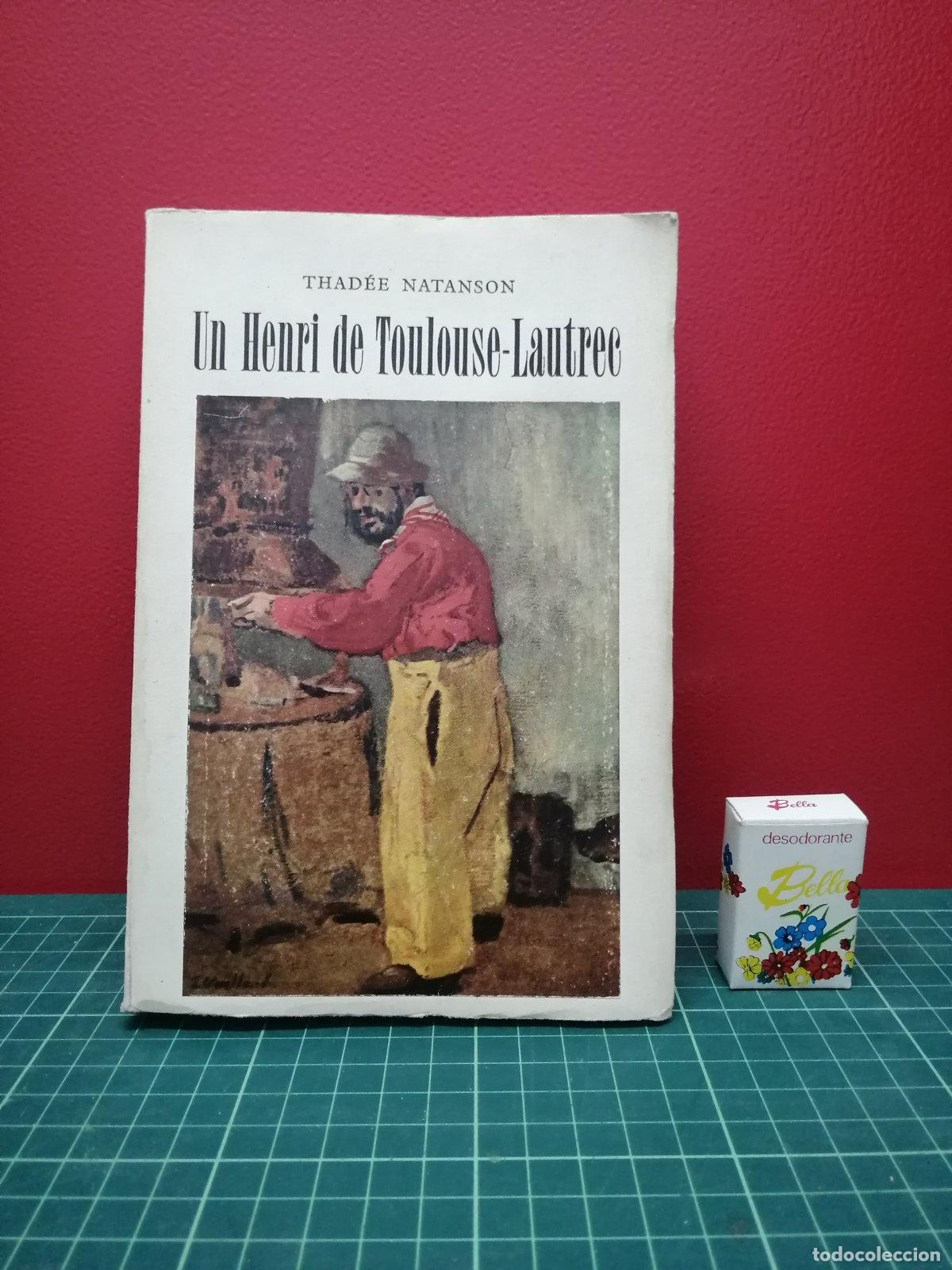 Libros de segunda mano: Un Henri de Toulouse-Lautrec - Thad&eacute;e Natanson