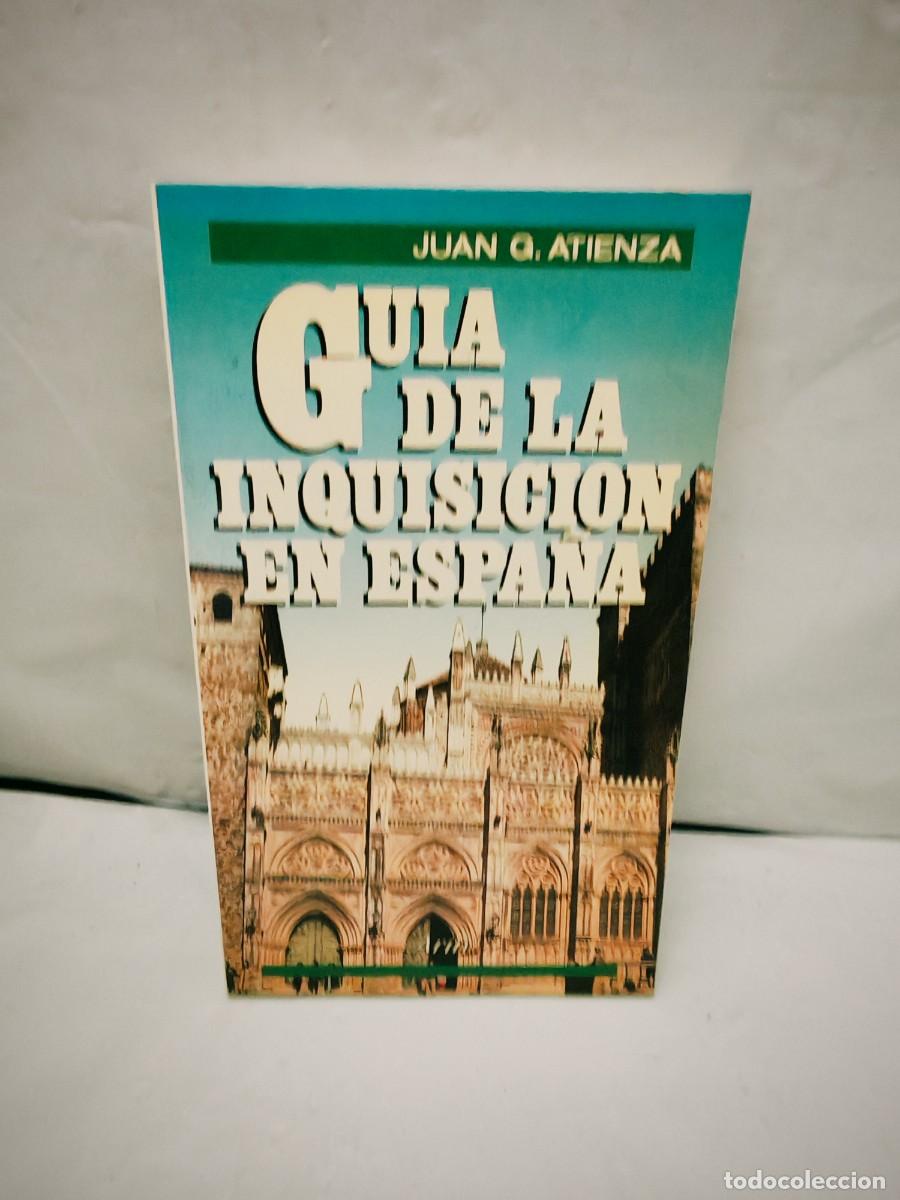 Libri di seconda mano: Gu&iacute;a de la Inquisici&oacute;n en Espa&ntilde;a (Primera edici&oacute;n, Colecci&oacute;n: Gu&iacute;as de la Espa&ntilde;a Ins&oacute;lita)