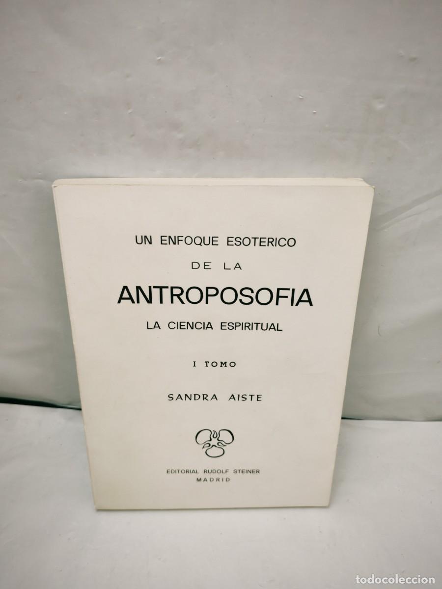 Libros de segunda mano: Un Enfoque Esot&eacute;rico de la Antroposofia. La Ciencia Espiritual, I Tomo (Primera edici&oacute;n)