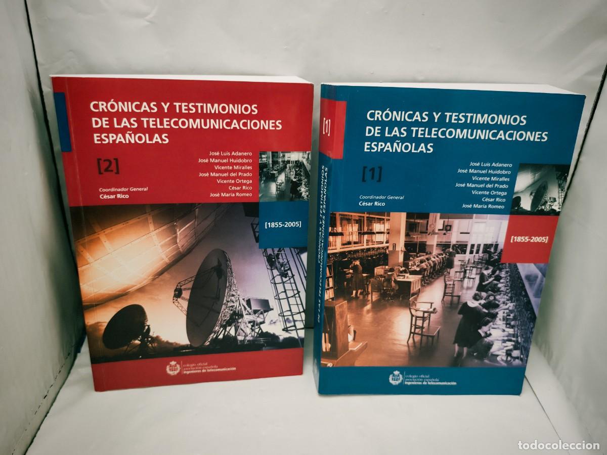 Libros de segunda mano: Cr&oacute;nicas y testimonios de las telecomunicaciones espa&ntilde;olas, Tomos I y II (FIRMA AUTOR EN TOMO II)