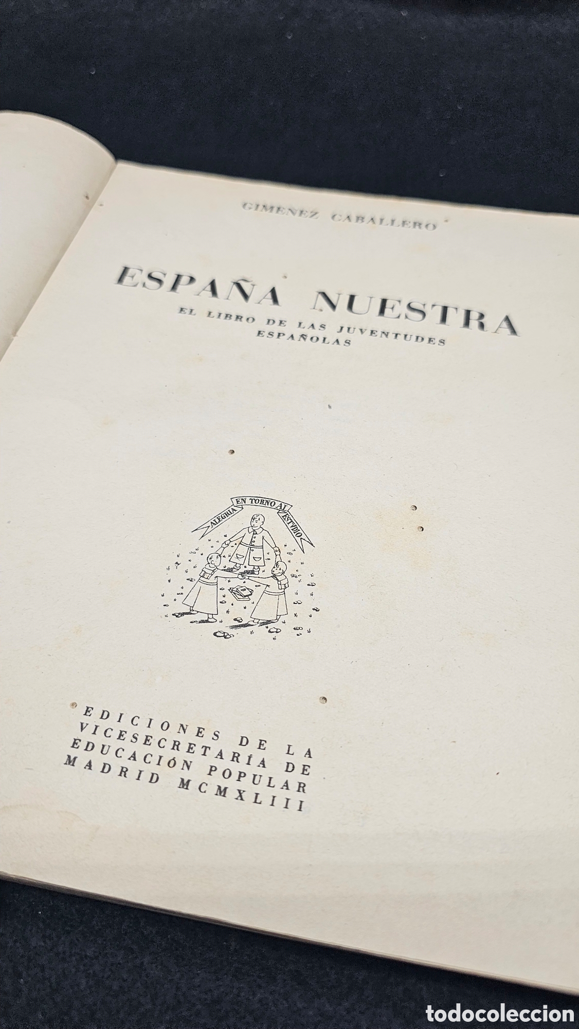Libros de segunda mano: &laquo;Espa&ntilde;a nuestra. El libro de las juventudes espa&ntilde;olas&raquo; - Foto 4
