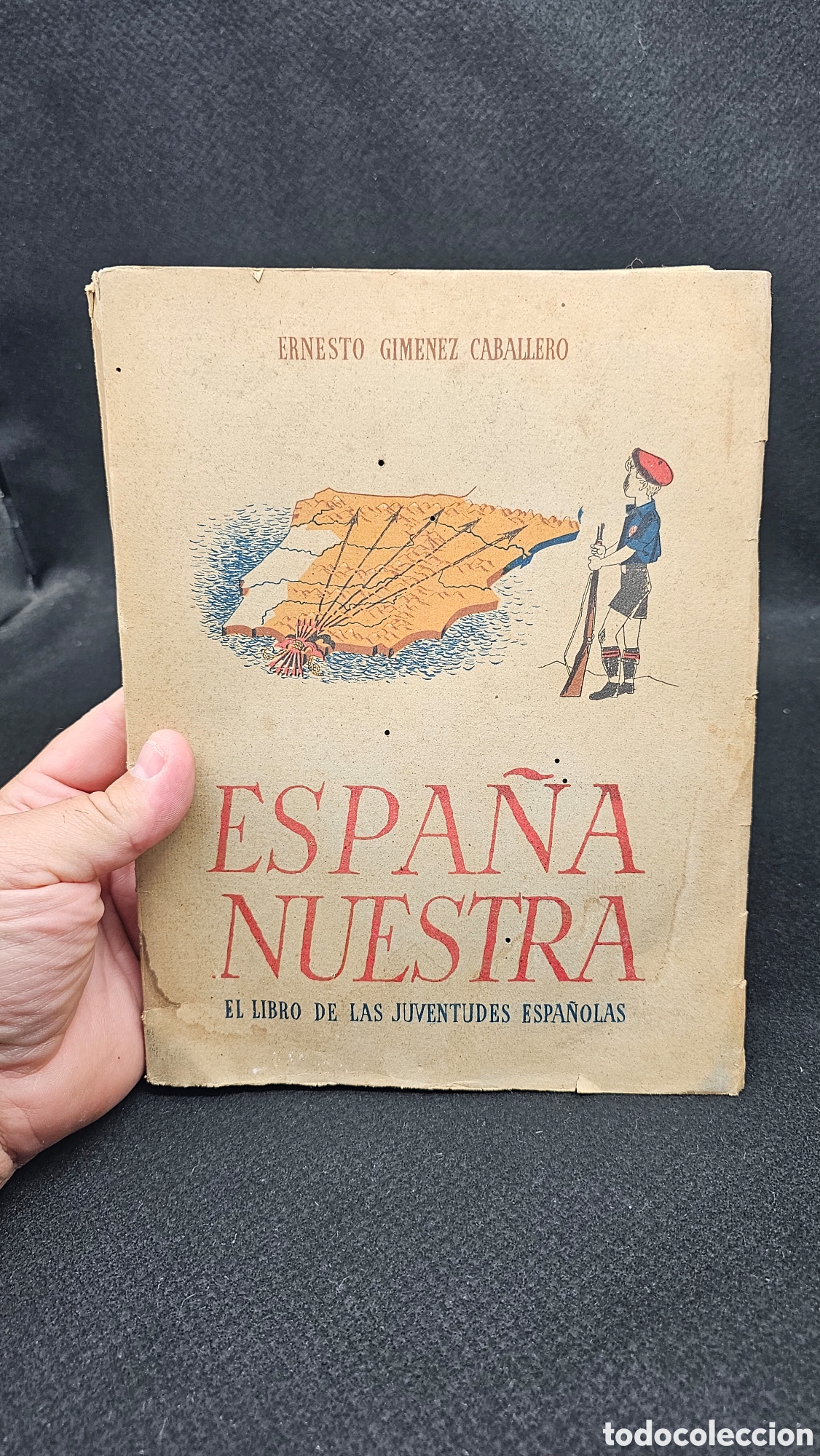 Libros de segunda mano: &laquo;Espa&ntilde;a nuestra. El libro de las juventudes espa&ntilde;olas&raquo; - Foto 1