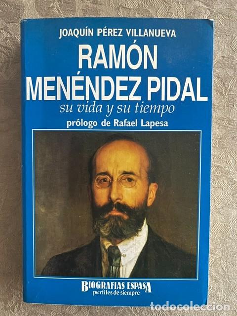Libros de segunda mano: Ram&oacute;n Men&eacute;ndez Pidal, su vida y su obra. Joaqu&iacute;n P&eacute;rez Villanueva.
