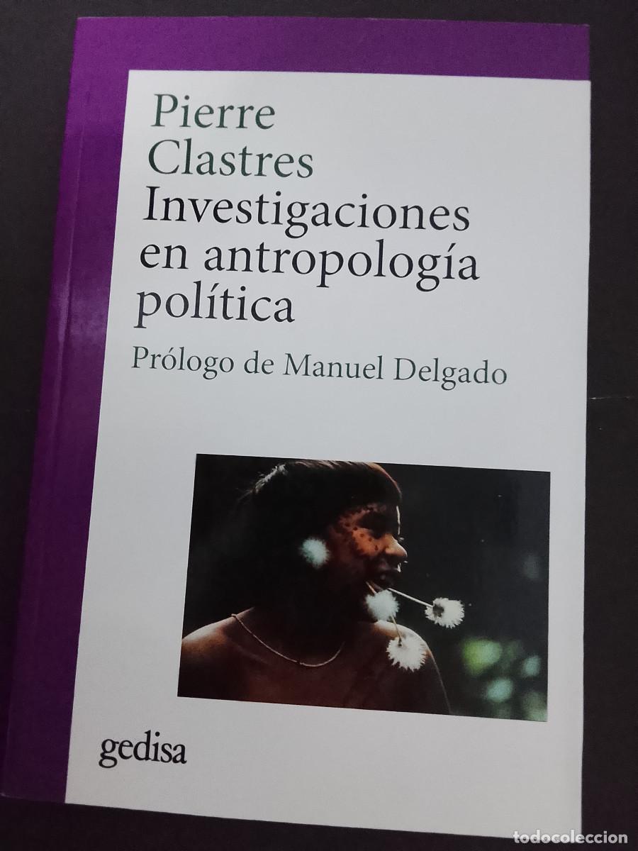 Libros de segunda mano: Pierre Clastres: Investigaciones en antropolog&iacute;a pol&iacute;tica (Editorial Gedisa. 2021)