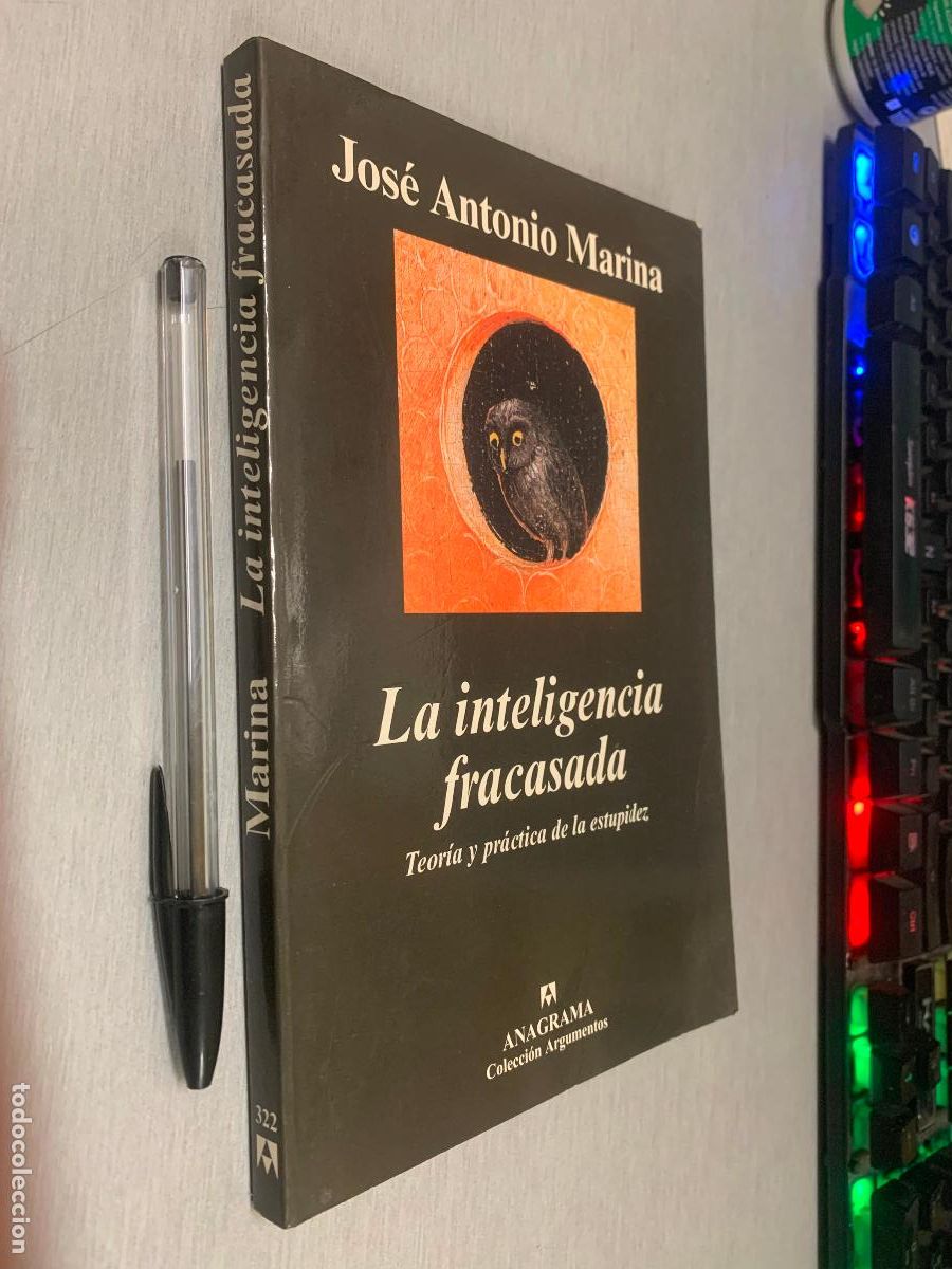 Libros de segunda mano: LA INTELIGENCIA FRACASADA / JOS&Eacute; ANTONIO MARINA / ANAGRAMA 2004