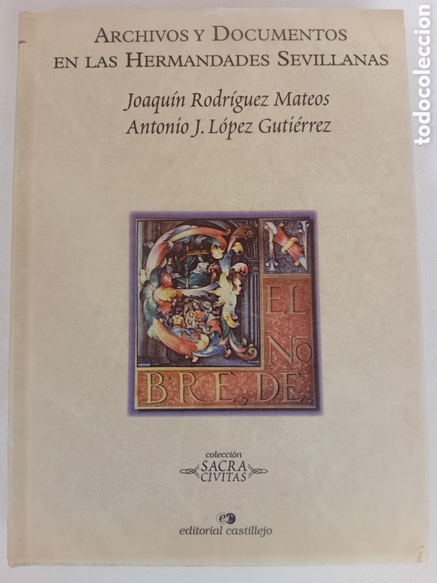 Libros de segunda mano: Archivos y documentos de las hermandades sevillanas. Rodriguez Mateos /L&oacute;pez Gutierrez