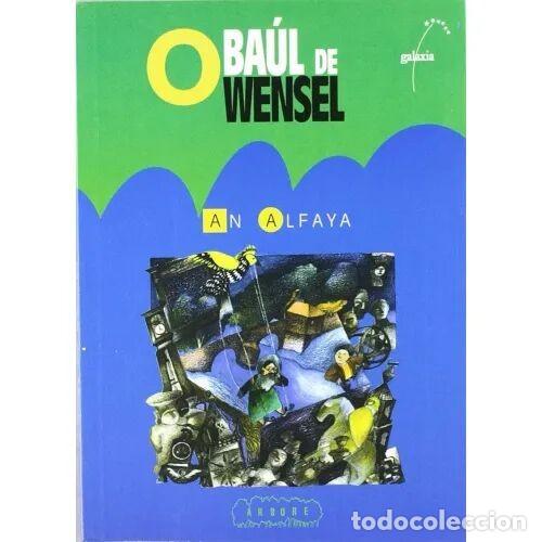 Libros de segunda mano: O Baul de Wensel - An Alfaia - Editorial Galaxia - &Aacute;rbore a Partir de 10 Anos