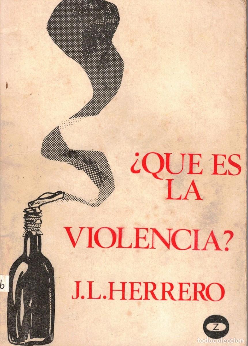 Libros de segunda mano: :::: JJ73 - QUE ES LA VIOLENCIA? J. L. HERRERO 1971 - Foto 1