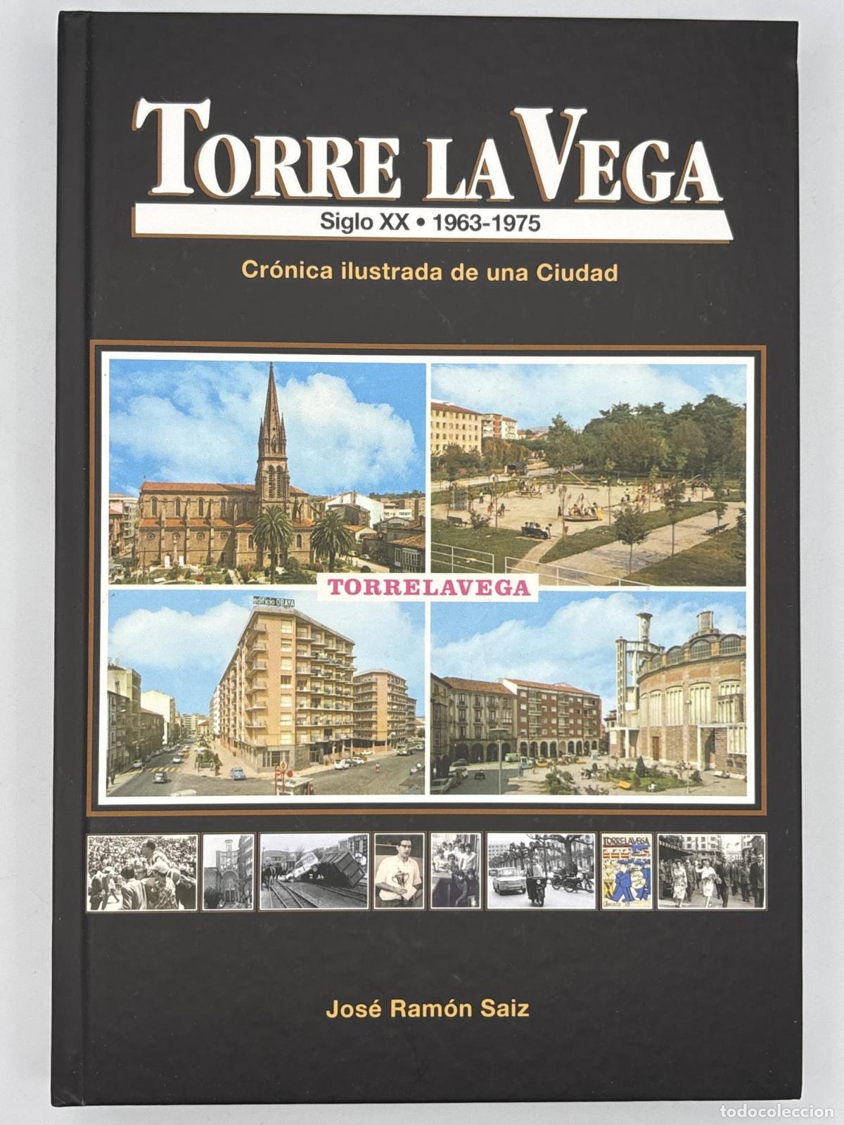 Libros de segunda mano: Torre La Vega, siglo XX 1963-1975 - Jos&eacute; Ram&oacute;n Saiz