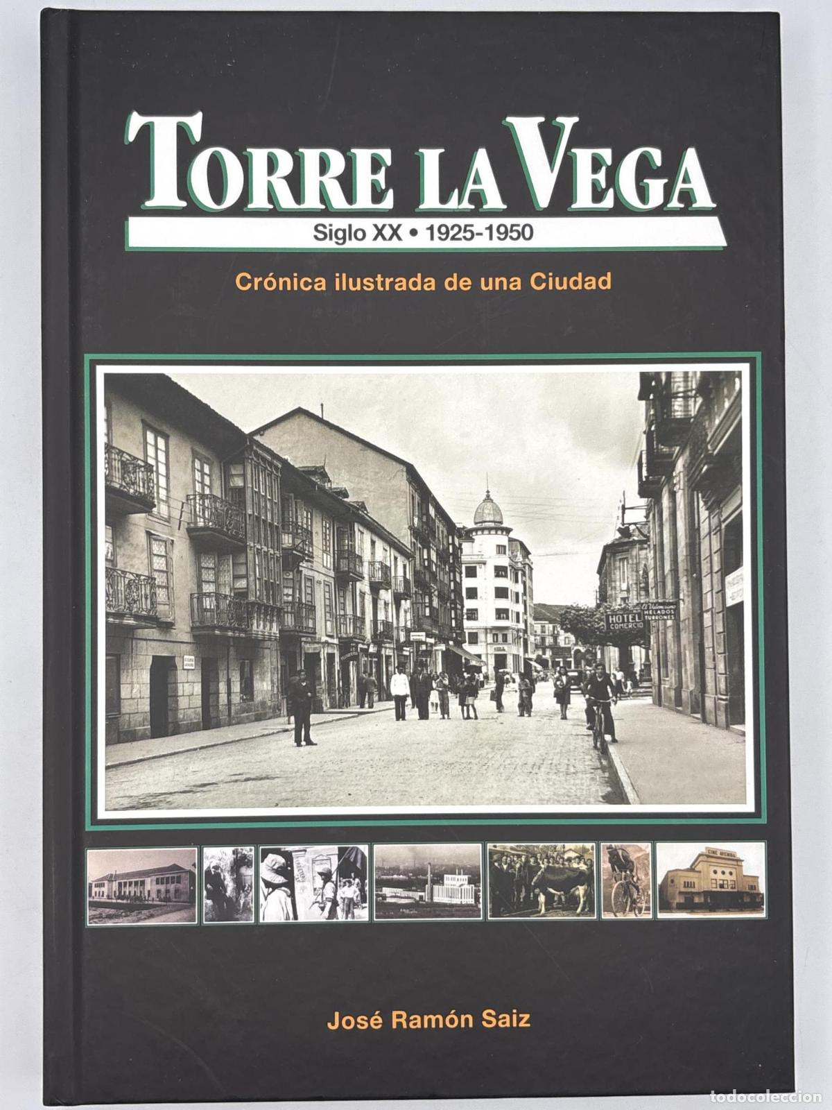 Libros de segunda mano: Torre la Vega, siglo XX, 1925-1950 - Jos&eacute; Ram&oacute;n Saiz