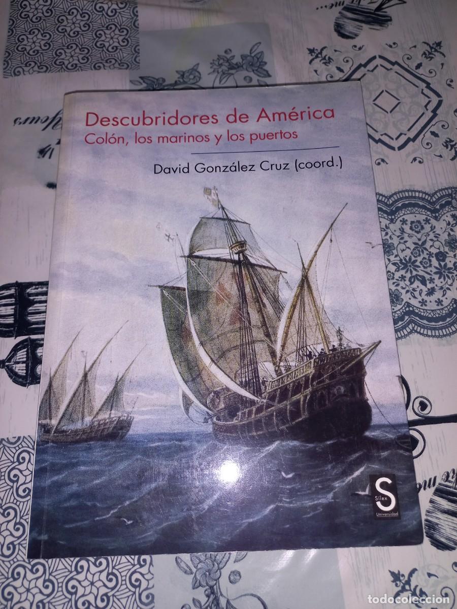 Libros de segunda mano: DESCUBRIDORES DE AMERICA. COLON LOS MARINOS Y LOS PUERTOS. GONZALEZ CRUZ, DAVID.
