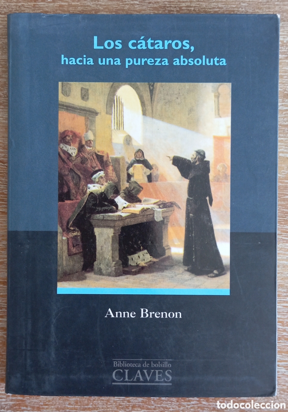 Libros de segunda mano: LOS CATAROS HACIA UNA PUREZA ABSOLUTA - ANNE BRENON