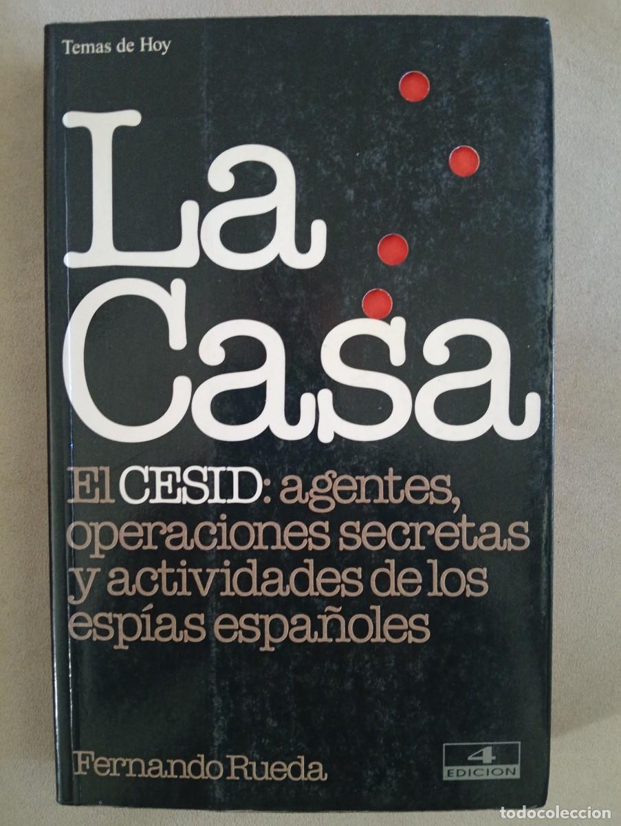 Libros de segunda mano: Fernando Rueda. La Casa. El CESID: agentes, operaciones secretas y actividades de los esp&iacute;as espa&ntilde;ol
