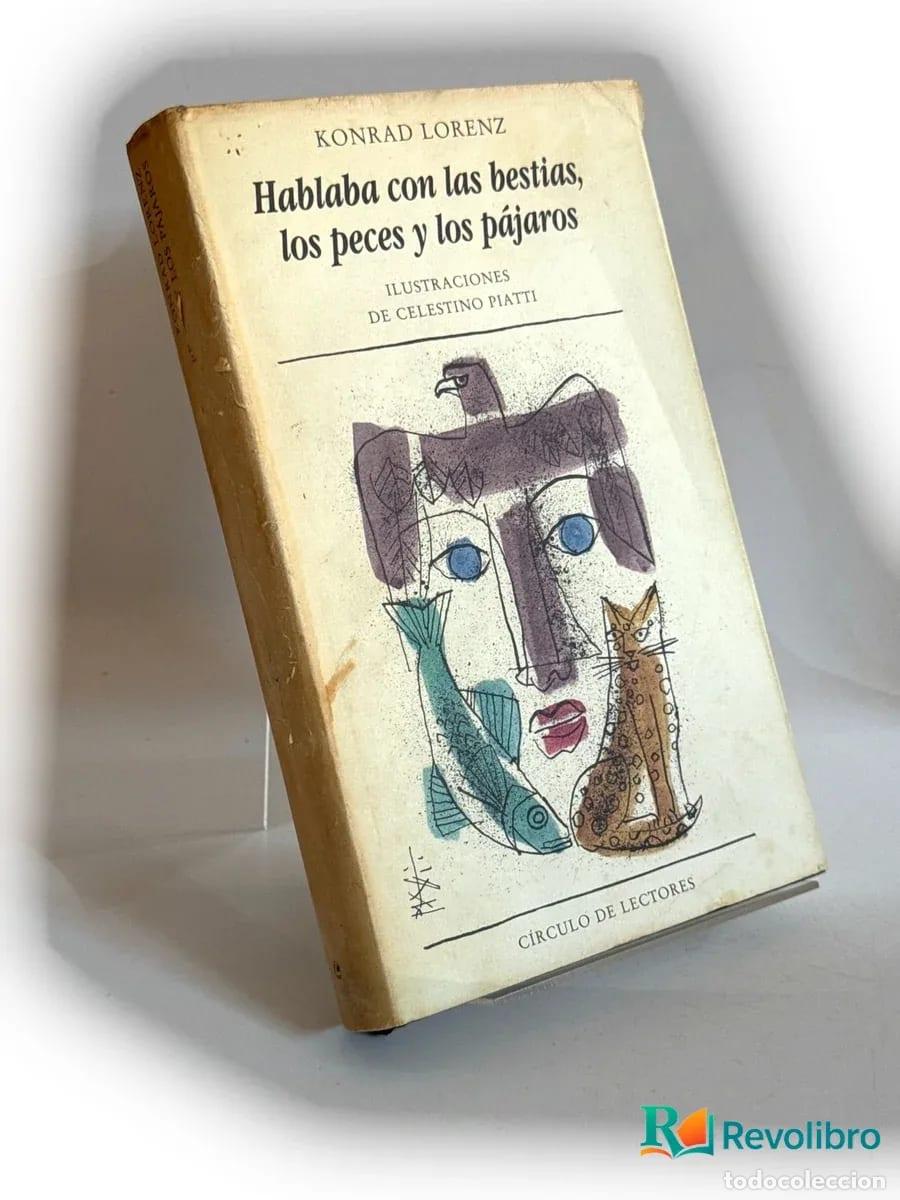 Libros de segunda mano: Hablaba con las bestias, los peces y los p&aacute;jaros - 1&ordf; edici&oacute;n - Konrad Lorenz