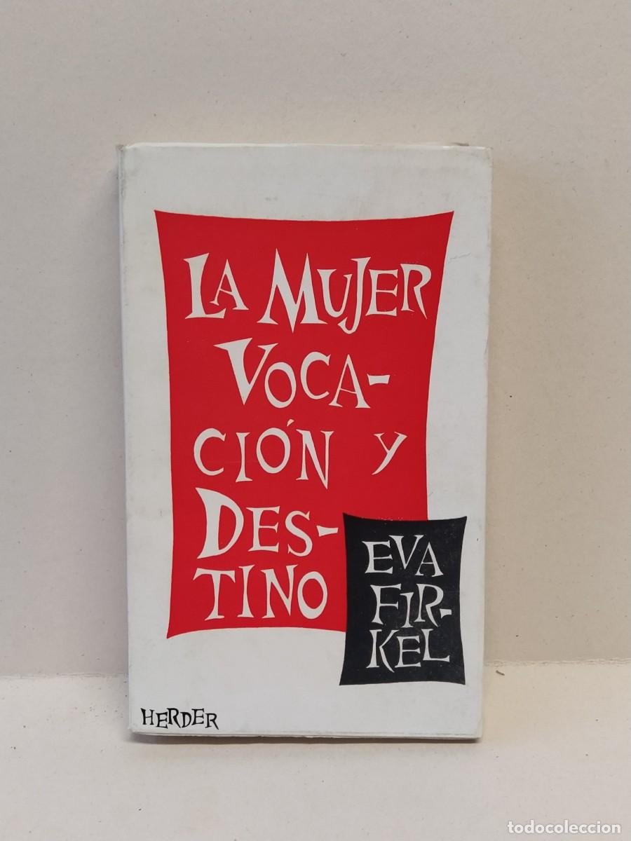 Libros de segunda mano: Eva Firkel - La mujer: vocaci&oacute;n y destino