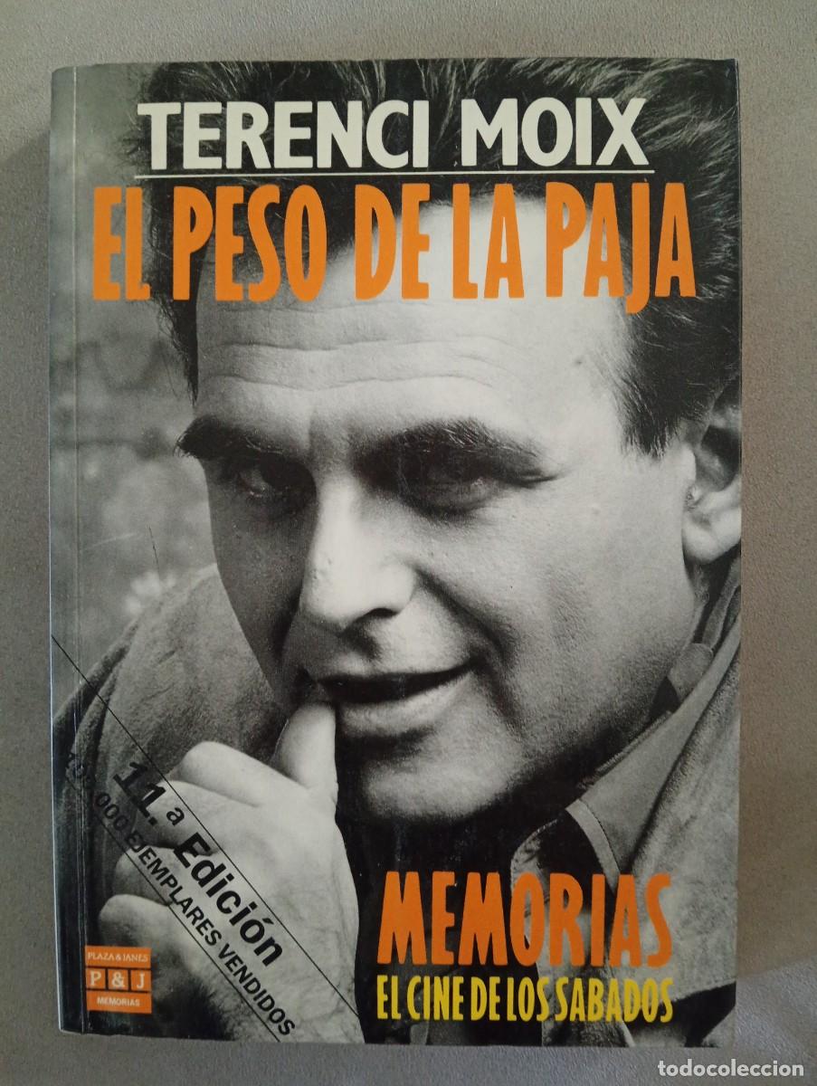 Libros de segunda mano: Terenci Moix. El peso de la paja. Memorias. El cine de los s&aacute;bados