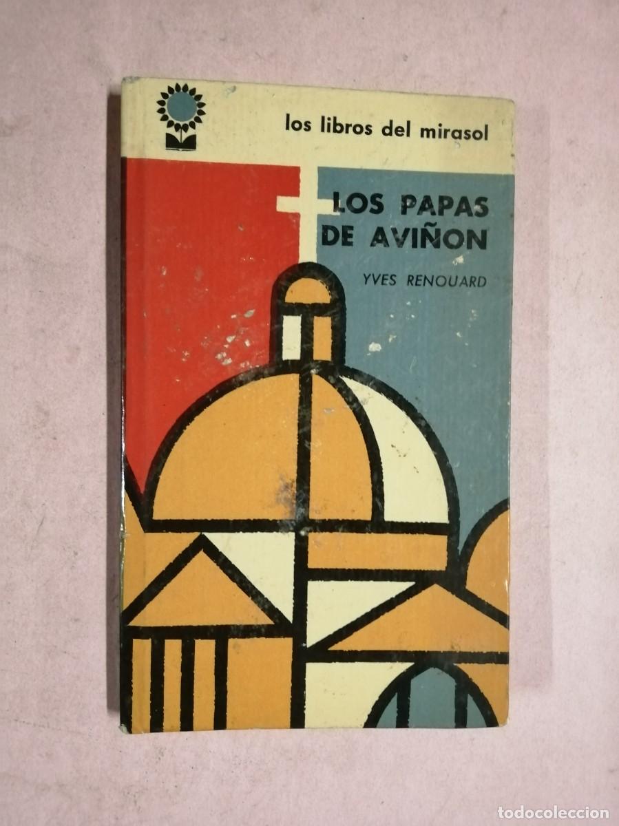 Libros de segunda mano: LOS PAPAS DE AVI&Ntilde;ON (YVES RENOUARD)