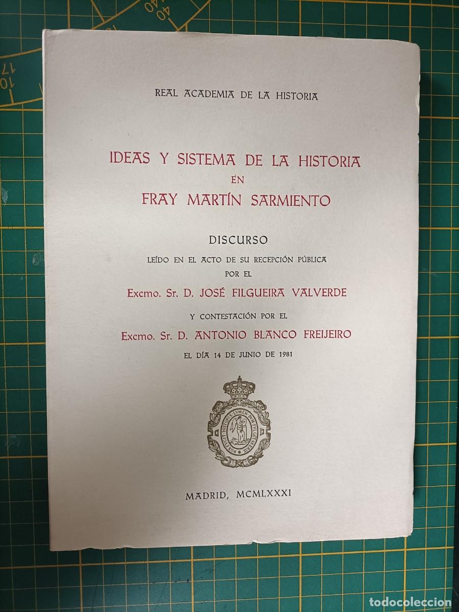 Libros de segunda mano: IDEAS Y SISTEMA DE LA HISTORIA EN FRAY MART&Iacute;N SARMIENTO. REAL ACADEMIA DE LA HISTORIA. 1981